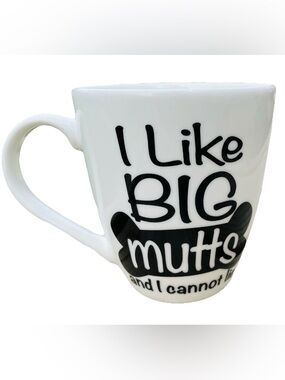 I Like BIG Mutts and I Cannot Lie Coffee Mug 15oz White Ceramic Dog Lover Gift